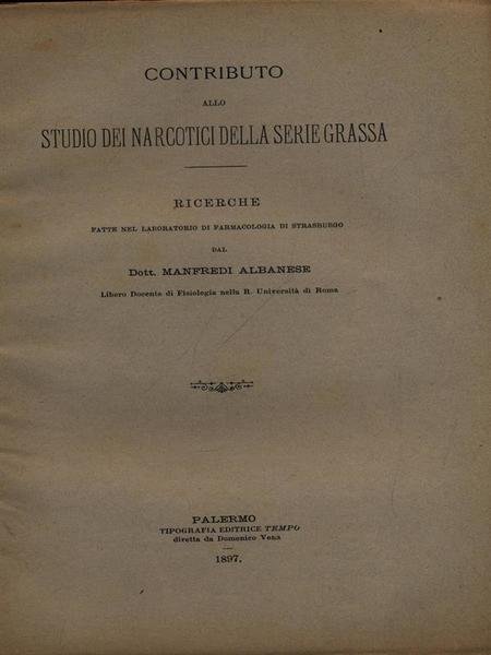 Contributo allo studio dei narcotici della serie grassa - Estratto