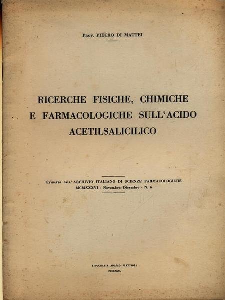 Ricerche fisiche, chimiche e farmacologiche sull'acido acetilsalicilico - Estratto