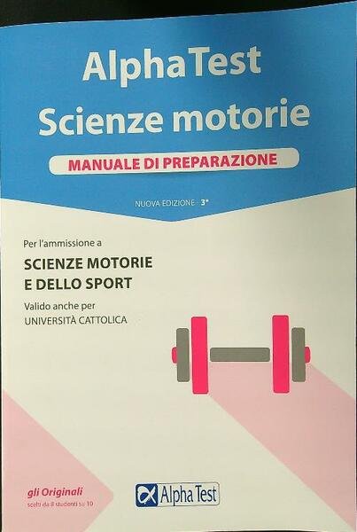 Alpha Test. Scienze motorie. Manuale di preparazione