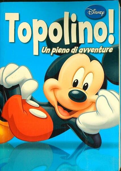 Topolino! Un pieno di avventure