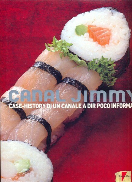 Canal Jimmy. Case-history di un canale a dir poco informale