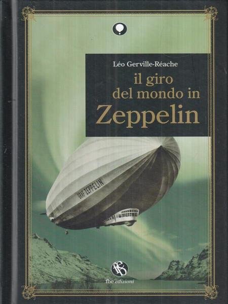 Il giro del mondo in Zeppelin