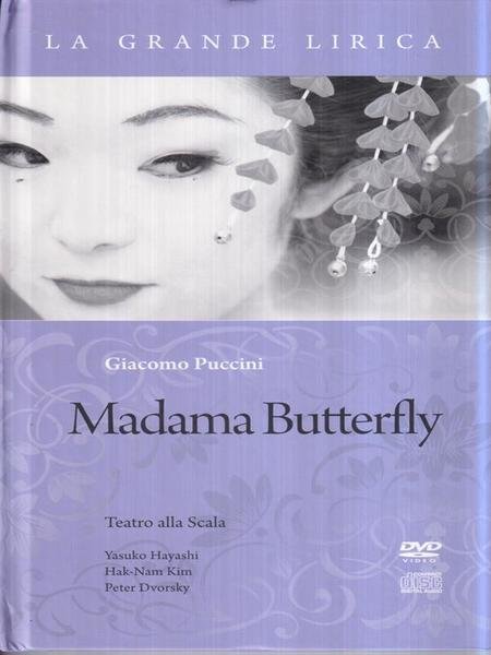 Madama Butterfly. Teatro alla Scala. Con DVD e CD
