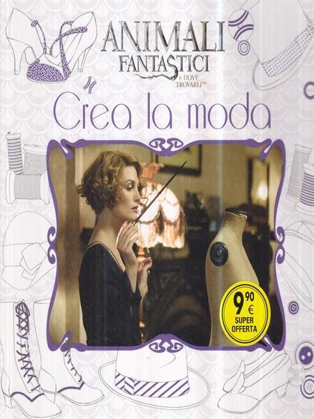 Animali fantastici e dove trovarli. Crea la moda