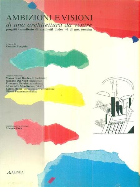 Ambizioni e visioni di una architettura da venire