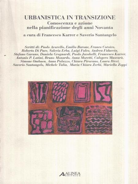 Urbanistica in transizione. Conoscenza e azione nella pianificazione anni '90