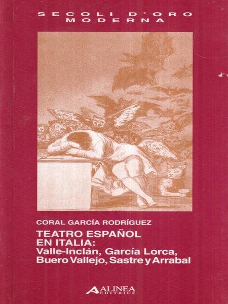 Teatro espanol en Italia: Valle-Inclan, G. Lorca, B. Vallejo, Sastre …