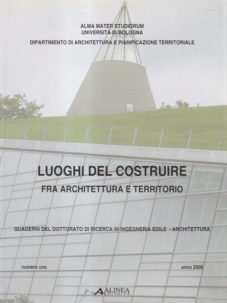Luoghi del costruire fra architettura e territorio n. 1 2008