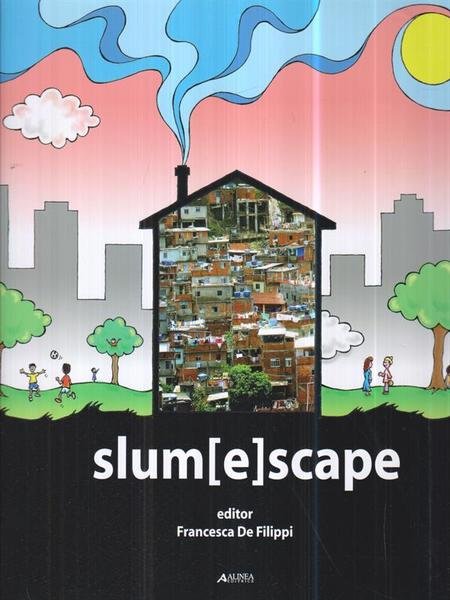 Slum[E]scape. A challenge for sustainable development project