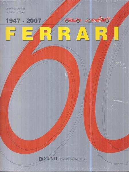 Ferrari 60. 1947-2007