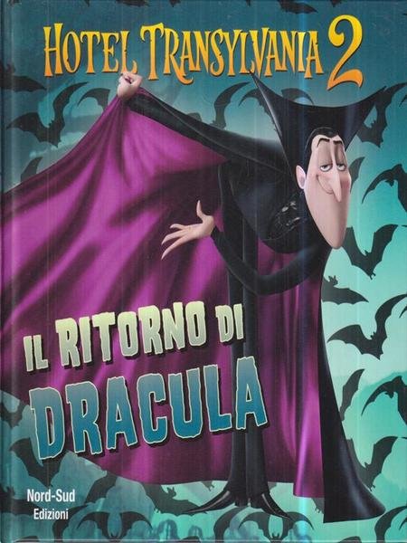 Il ritorno di Dracula. Hotel Transylvania 2. Ediz. illustrata