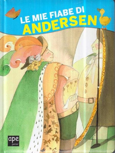 Le mie fiabe di Andersen. Ediz. a colori