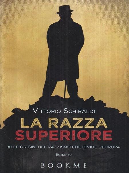 La razza superiore. Alle origini del razzismo che divide l'Europa