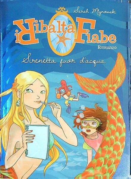 Sirenetta fuor d'acqua. I Ribaltafiabe