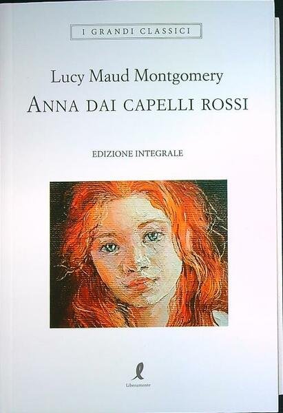 Anna dai capelli rossi. Ediz. integrale