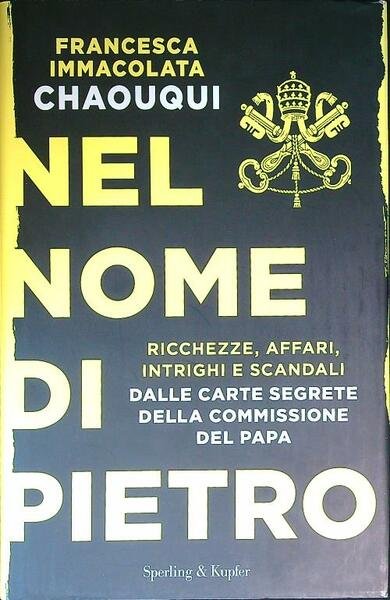 Nel nome di Pietro. Ricchezze, affari, intrighi e scandali | Immagine principale