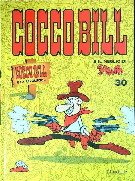 Cocco Bill e il meglio di Jacovitti n. 30. Cocco Bill e la revolucion