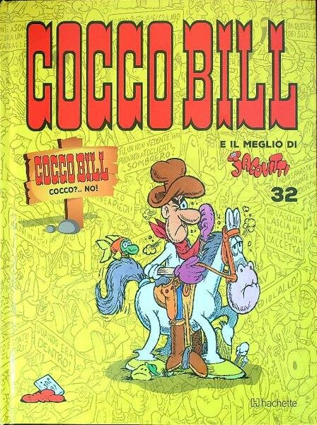Cocco Bill e il meglio di Jacovitti n 32 Cocco Bill Cocco? No!