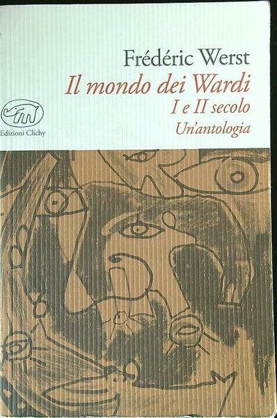 Il mondo dei Wardi. I e II secolo. Un'antologia