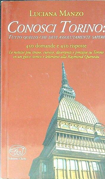 Conosci Torino? Tutto quello che devi assolutamente sapere
