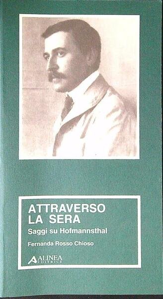 Attraverso la sera. Saggi su Hofmannsthal