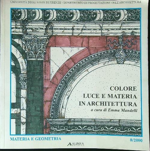 Colore, luce e materia in architettura. Tra superfici e spazio