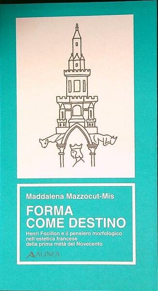Forma come destino. Henri Focillon e il pensiero morfologico