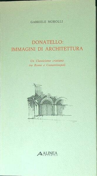 Donatello: immagini di architettura