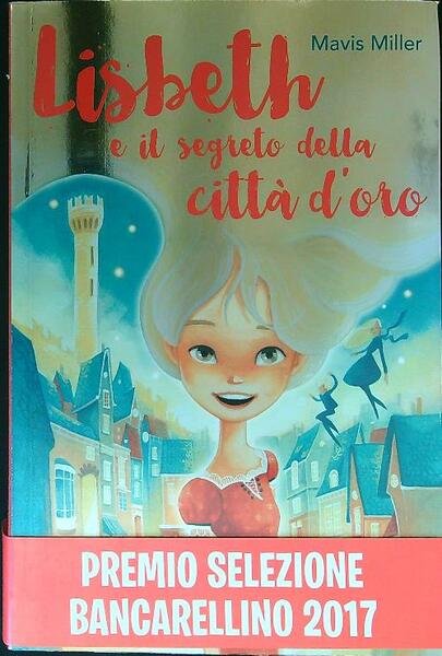 Lisbeth e il segreto della citta' d'oro