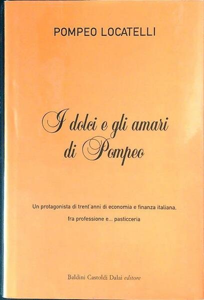 I dolci e gli amari di Pompeo