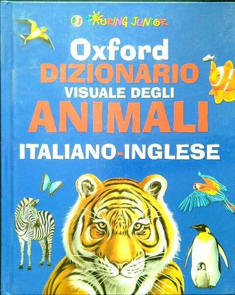 Oxford dizionario visuale degli animali italiano-inglese