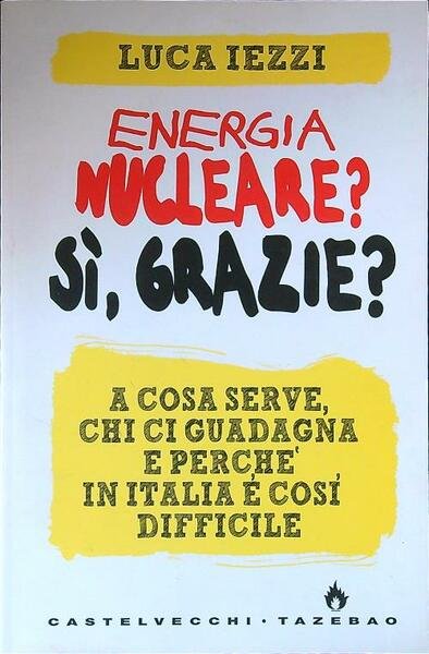 Energia nucleare? Si', grazie? | Immagine principale