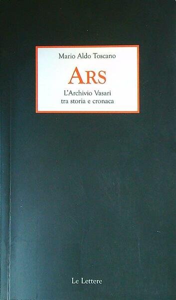 ARS. L'archivio Vasari tra storia e cronaca