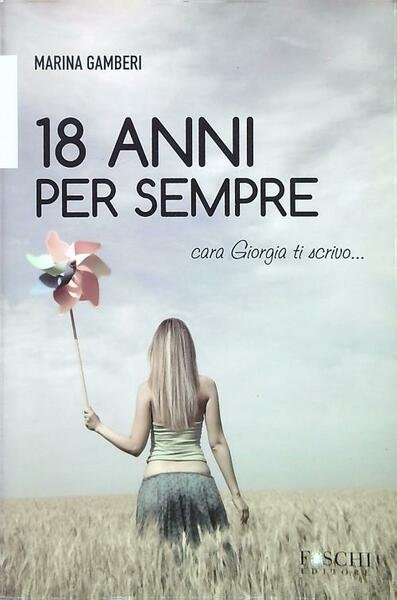 18 anni per sempre - Cara Giorgia ti scrivo...
