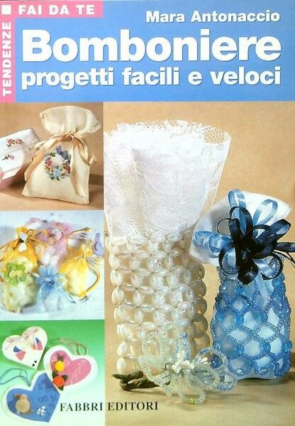 Bomboniere progetti facili e veloci