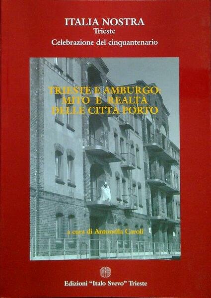 Trieste e Amburgo: mito e realta' delle citta' porto