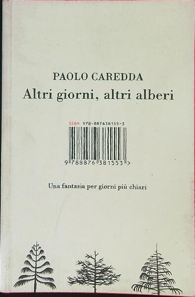 Altri giorni, altri alberi