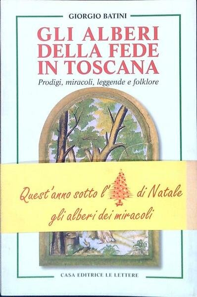 Gli alberi della fede in Toscana