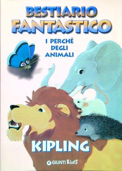 Bestiario fantastico. I perche' degli animali
