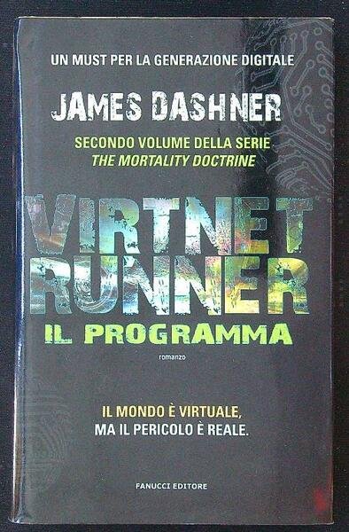 Il programma. Virtnet Runner. The mortality doctrine vol. 2