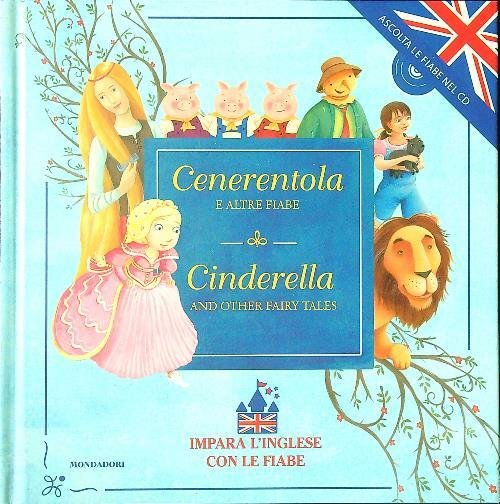 Cenerentola e altre fiabe-Cinderella and other fairy tales. Con CD Audio