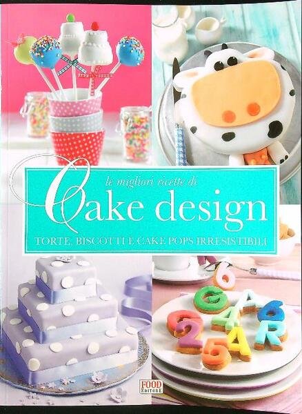 Le migliori ricette di Cake design