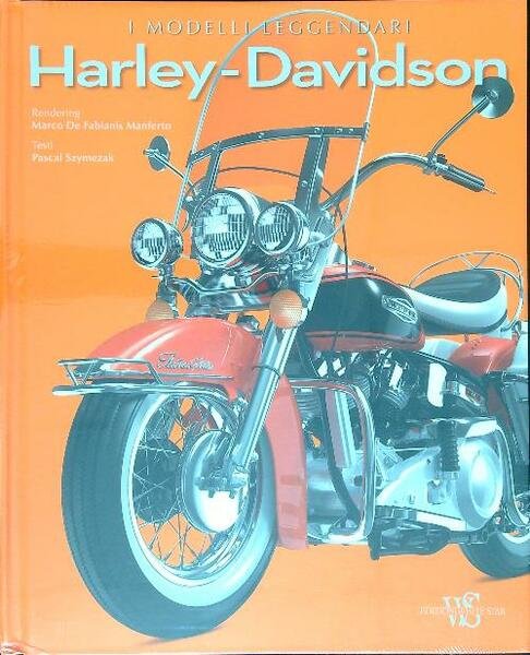 Harley Davidson. I modelli leggendari
