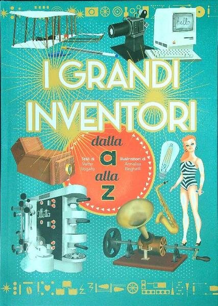 I grandi inventori dalla A alla Z