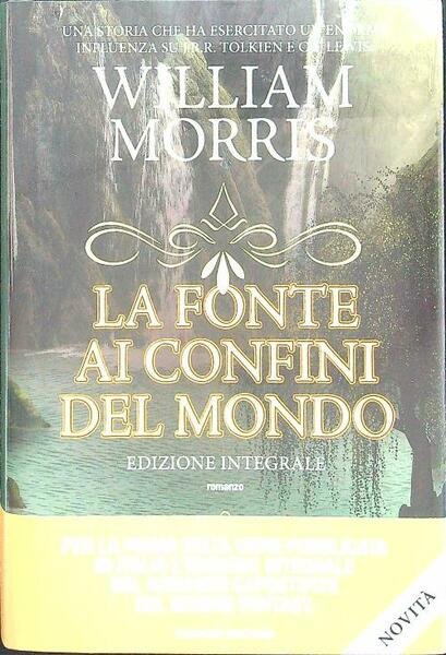 La fonte ai confini del mondo. Ediz. integrale