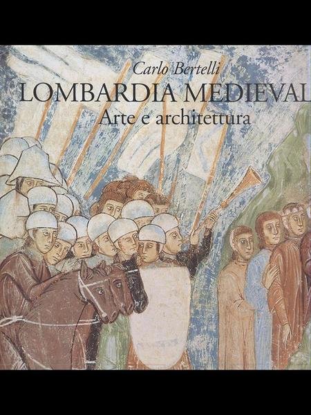 Lombardia medievale - Arte e architettura