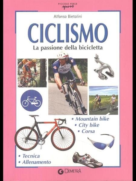 Ciclismo - la passione della bicicletta