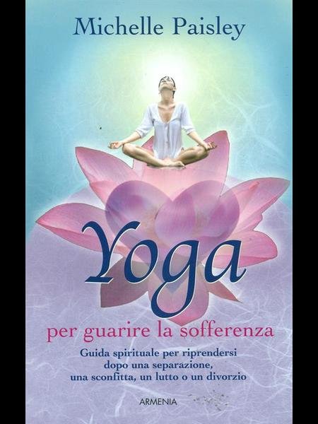 Yoga per guarire la sofferenza