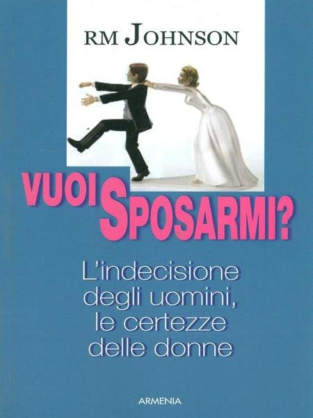 Vuoi sposarmi?