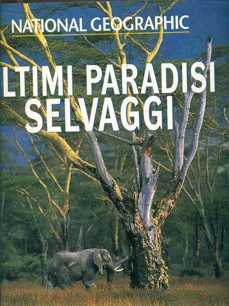 Ultimi paradisi selvaggi